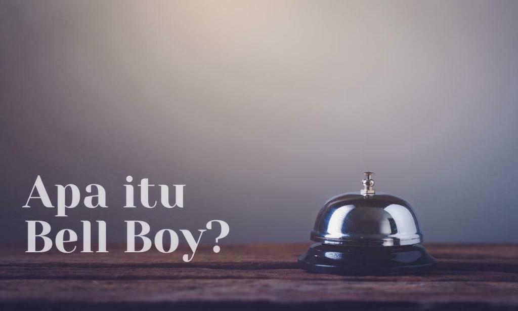 Apa itu Bellboy? Pengertian dan Tanggung Jawab di&nbsp;Hotel