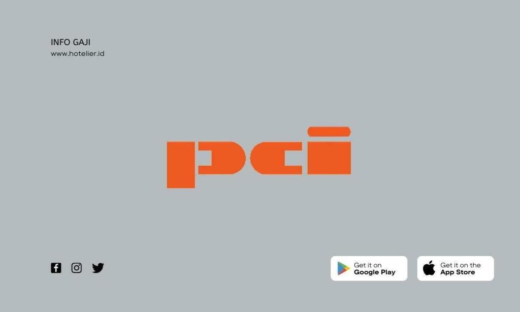 Gaji PT PCI Batam Lengkap Semua Posisi/Jabatan